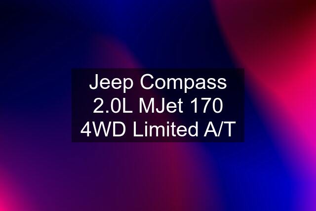 Jeep Compass 2.0L MJet 170 4WD Limited A/T