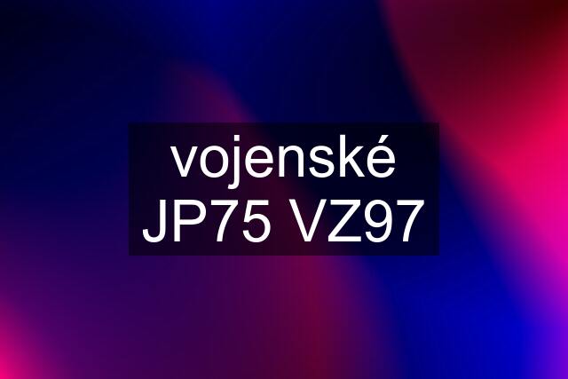 vojenské JP75 VZ97