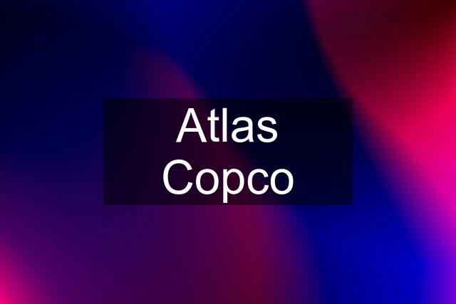 Atlas Copco