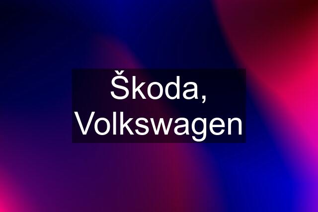 Škoda, Volkswagen