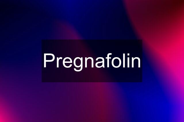 Pregnafolin