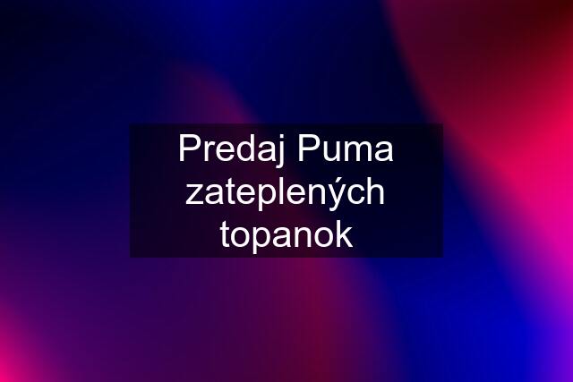 Predaj Puma zateplených topanok