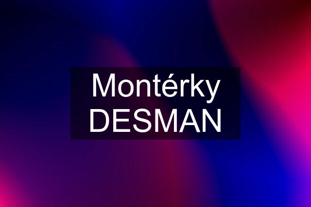 Montérky DESMAN