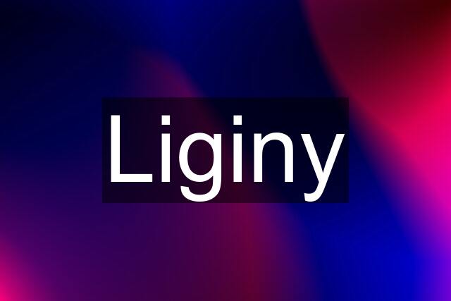 Liginy