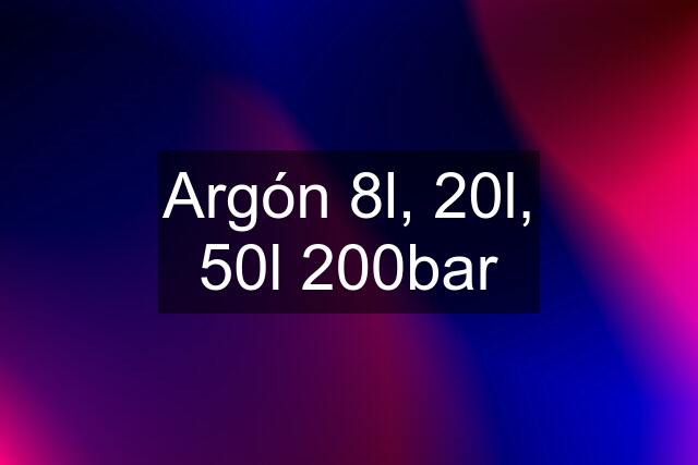 Argón 8l, 20l, 50l 200bar