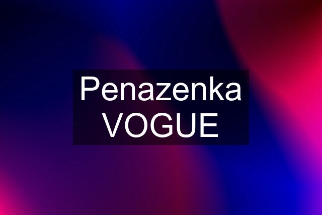 Penazenka VOGUE