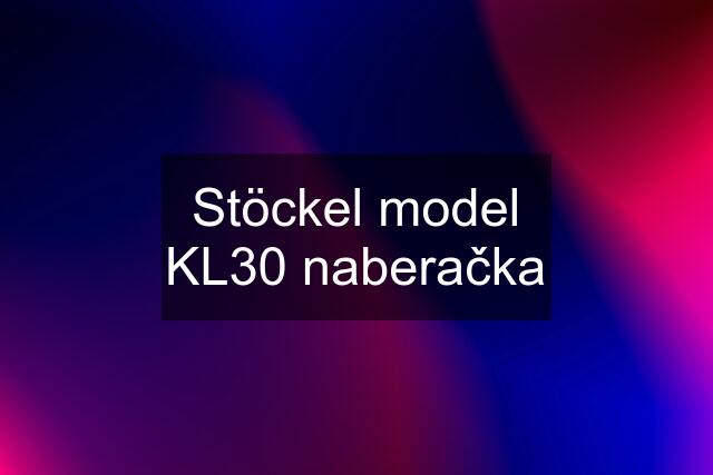 Stöckel model KL30 naberačka