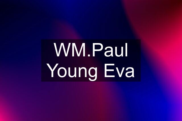 WM.Paul Young Eva