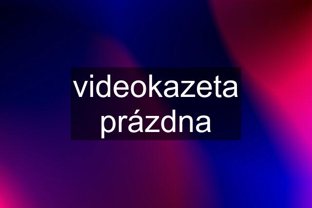 videokazeta prázdna