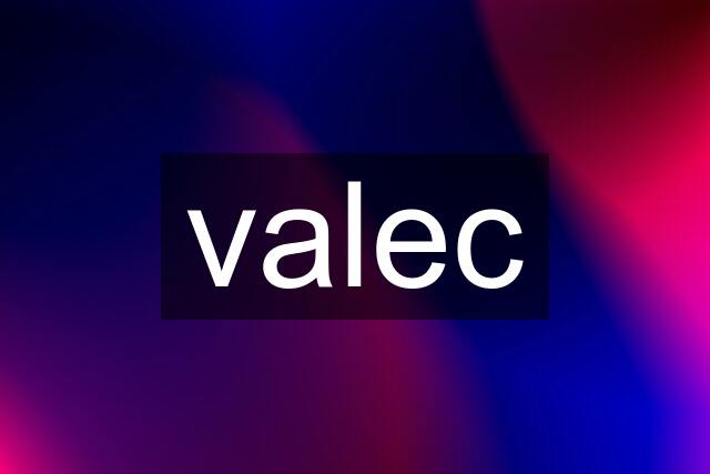 valec