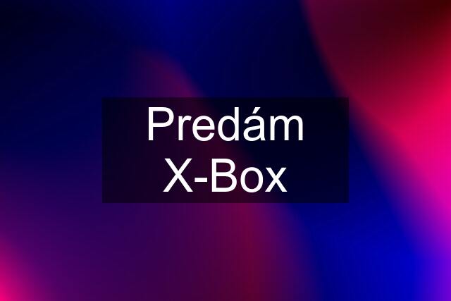 Predám X-Box