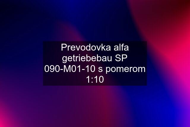 Prevodovka alfa getriebebau SP 090-M01-10 s pomerom 1:10