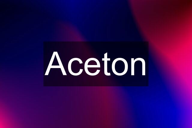 Aceton