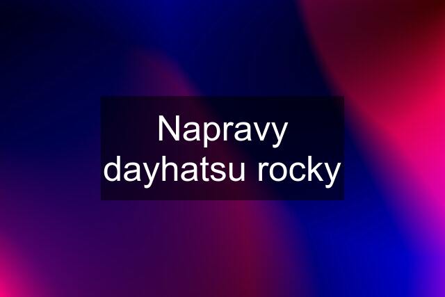 Napravy dayhatsu rocky