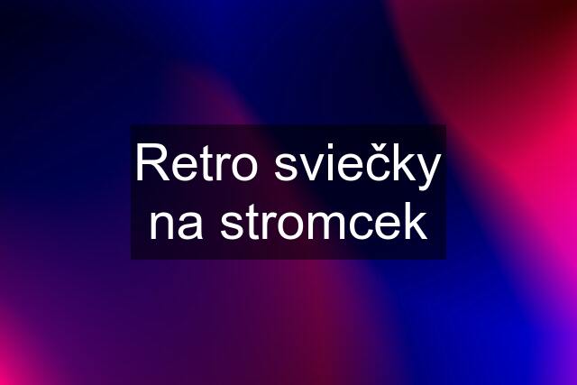 Retro sviečky na stromcek