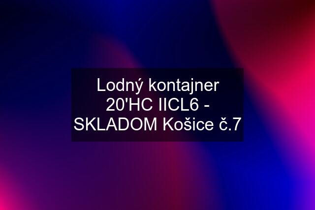 Lodný kontajner 20'HC IICL6 - SKLADOM Košice č.7