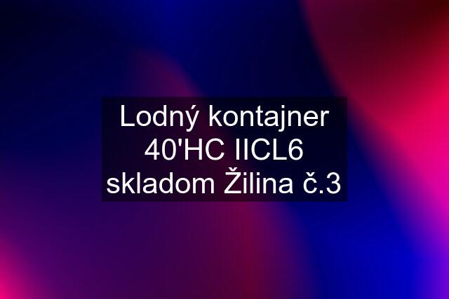 Lodný kontajner 40'HC IICL6 skladom Žilina č.3