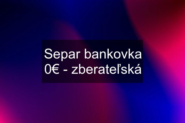 Separ bankovka 0€ - zberateľská