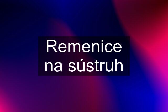 Remenice na sústruh