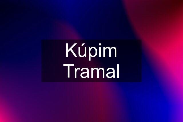 Kúpim Tramal