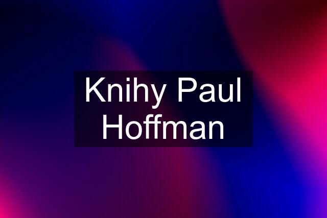 Knihy Paul Hoffman