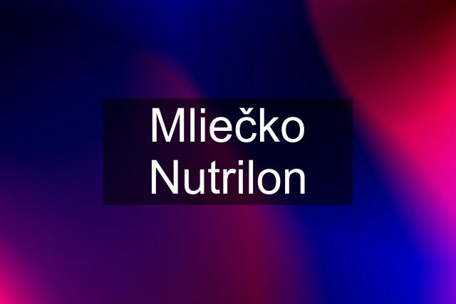 Mliečko Nutrilon