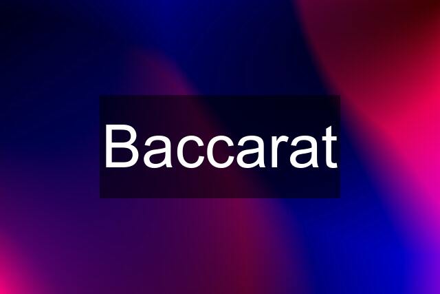 Baccarat