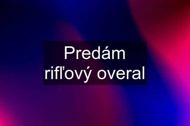 Predám rifľový overal