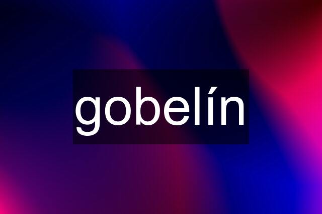 gobelín