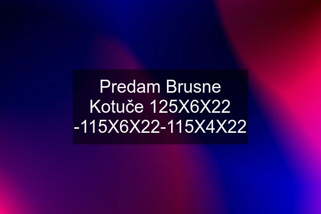 Predam Brusne Kotuče 125X6X22 -115X6X22-115X4X22