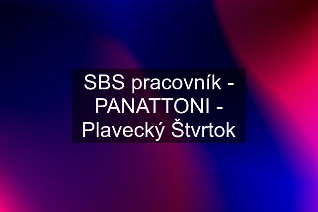 SBS pracovník - PANATTONI - Plavecký Štvrtok