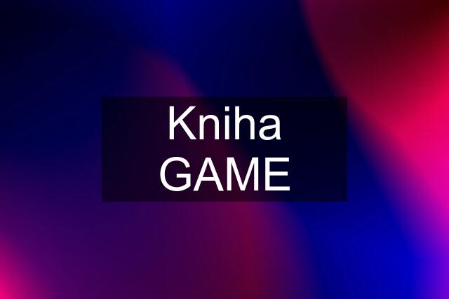 Kniha GAME