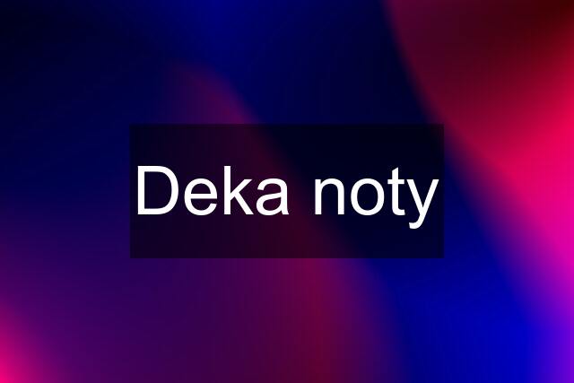 Deka noty