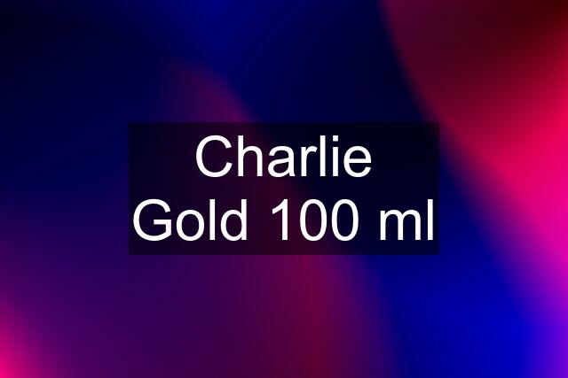Charlie Gold 100 ml