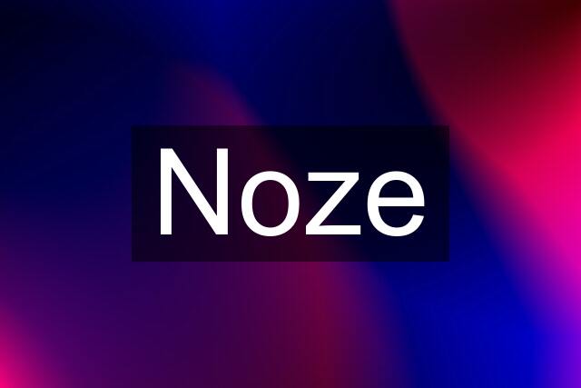 Noze