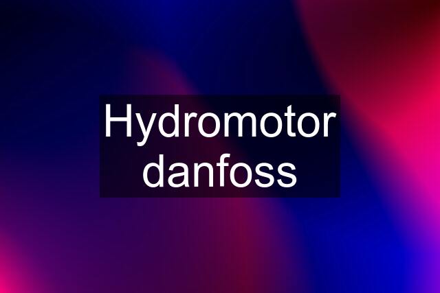 Hydromotor danfoss