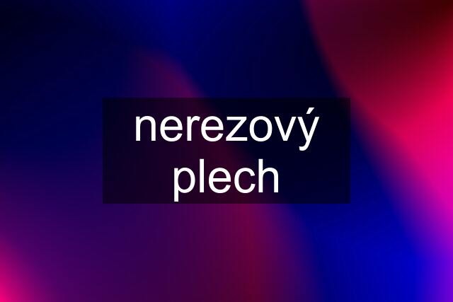 nerezový plech