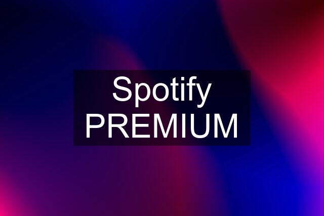 Spotify PREMIUM