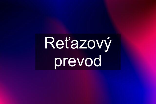 Reťazový prevod