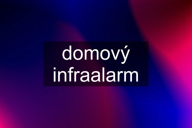 domový infraalarm