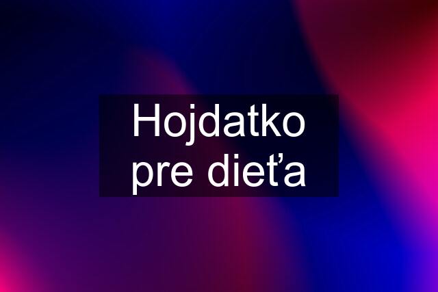 Hojdatko pre dieťa