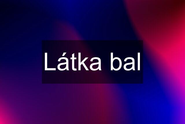 Látka bal