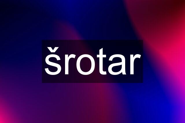 šrotar