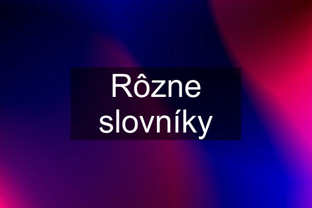 Rôzne slovníky