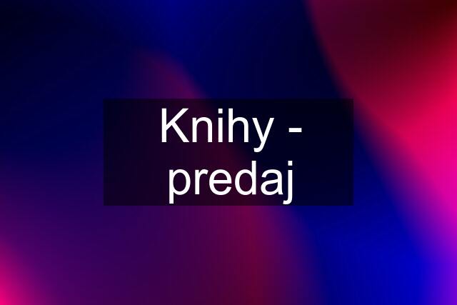 Knihy - predaj