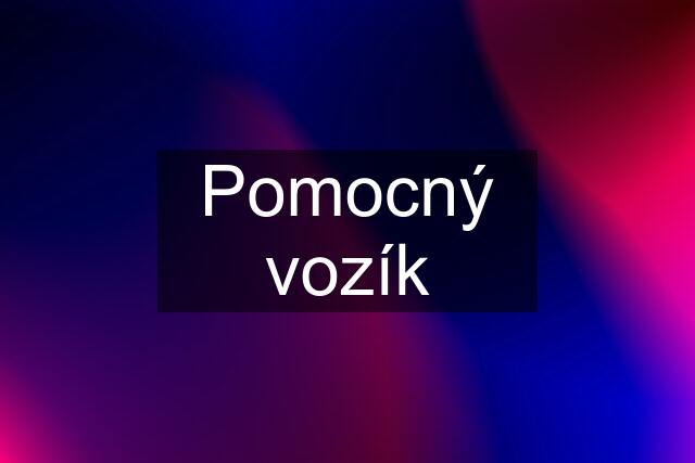 Pomocný vozík