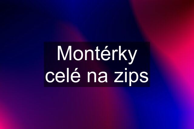 Montérky celé na zips