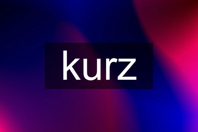 kurz