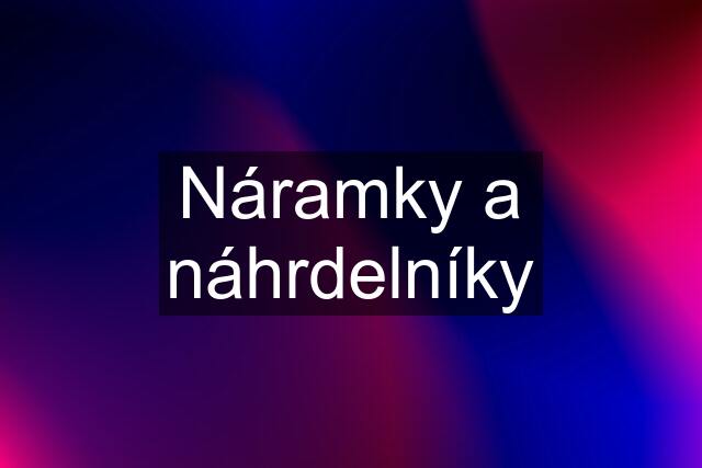 Náramky a náhrdelníky