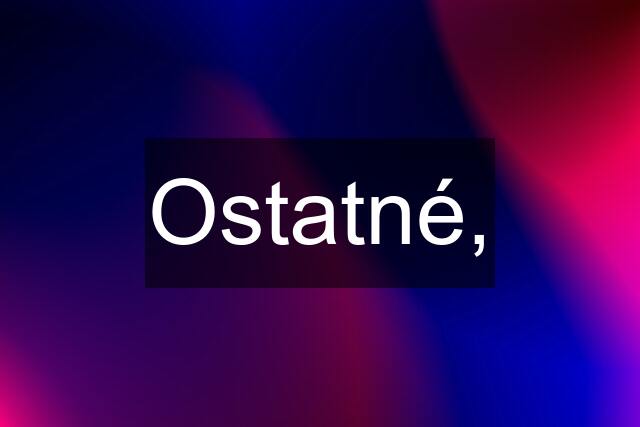 Ostatné,